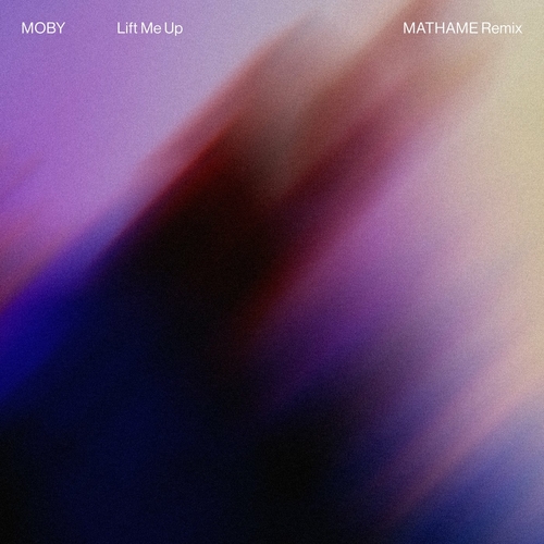 Moby - Lift Me Up (Mathame Remix) [00028948623556]